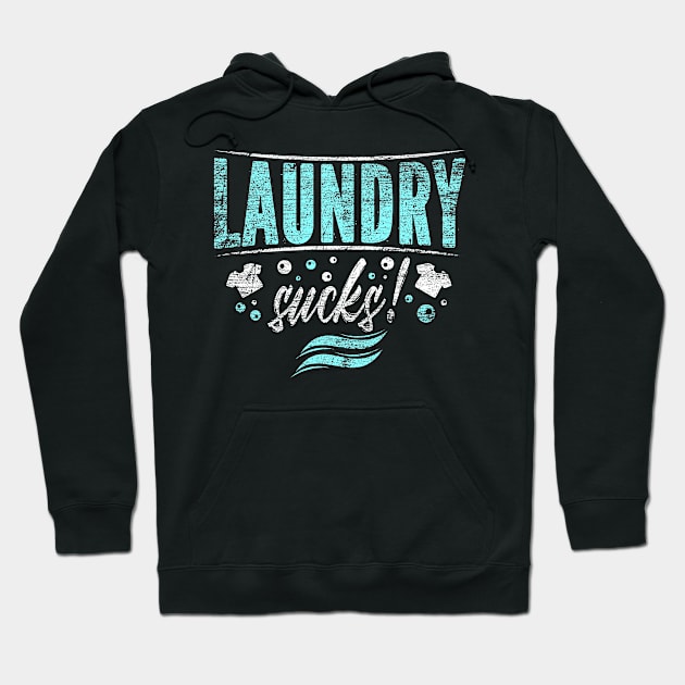 Laundry Washing sucks Hoodie by Teeladen